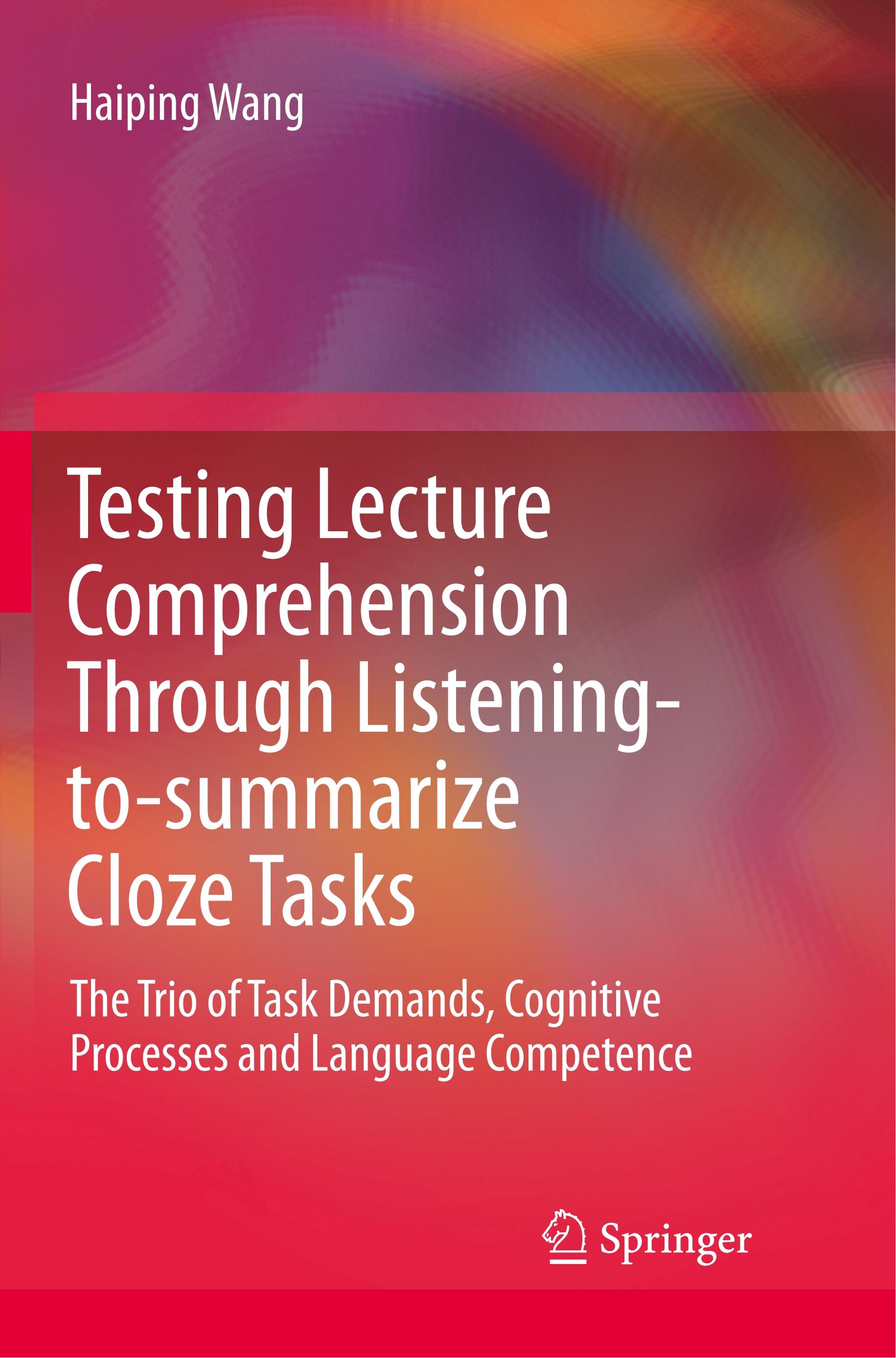 Vorderes Coverbild Testing Lecture Comprehension Through Listening-to-summarize Cloze Tasks