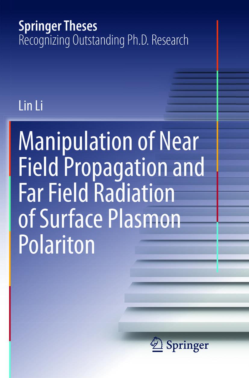 Vorderes Coverbild Manipulation of Near Field Propagation and Far Field Radiation of Surface Plasmon Polariton