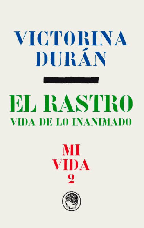 Vorderes Coverbild El rastro : vida de lo inanimado