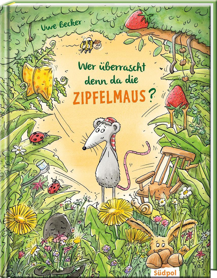 Vorderes Coverbild Wer überrascht denn da die Zipfelmaus?