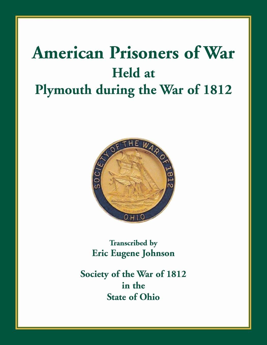Vorderes Coverbild American Prisoners of War Held at Plymouth During the War of 1812
