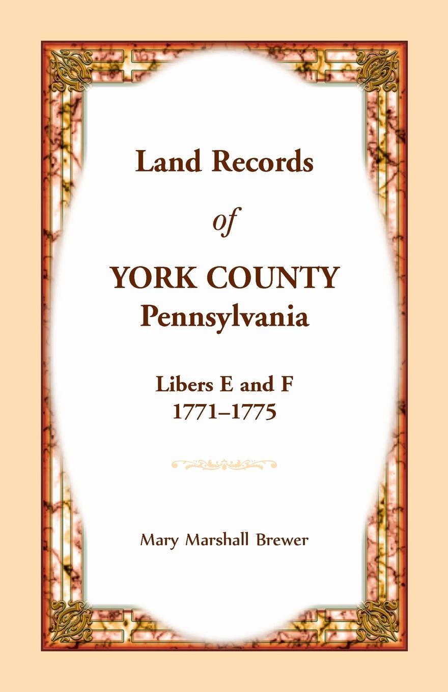 Vorderes Coverbild Land Records of York County, Pennsylvania, Libers E and F, 1771-1775
