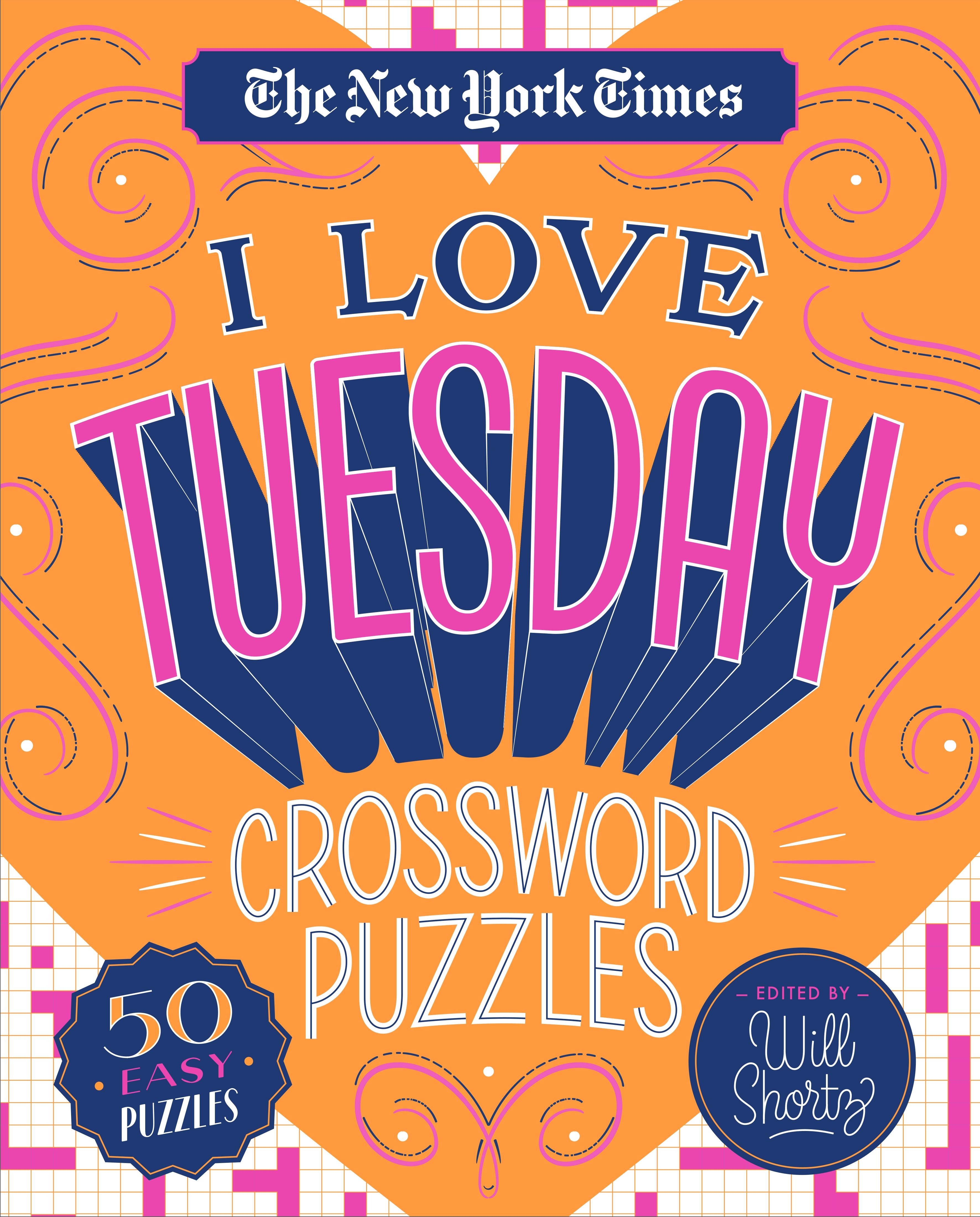 Vorderes Coverbild The New York Times I Love Tuesday Crossword Puzzles