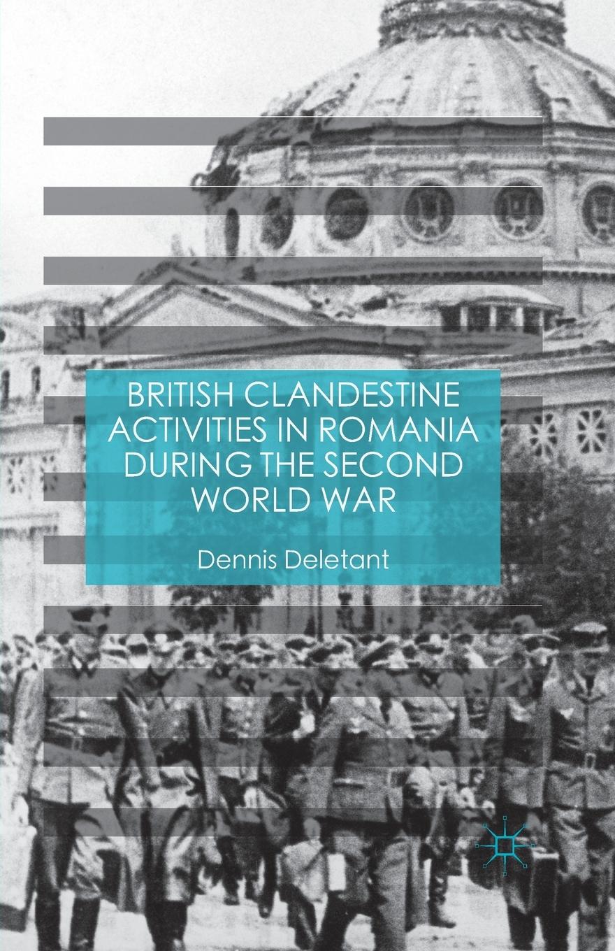 Vorderes Coverbild British Clandestine Activities in Romania During the Second World War