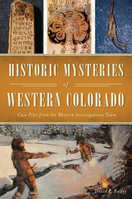 Vorderes Coverbild Historic Mysteries of Western Colorado
