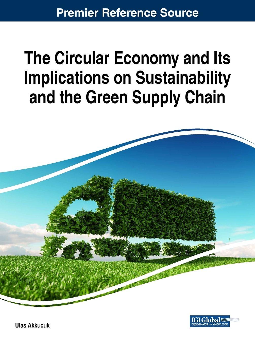 Vorderes Coverbild The Circular Economy and Its Implications on Sustainability and the Green Supply Chain