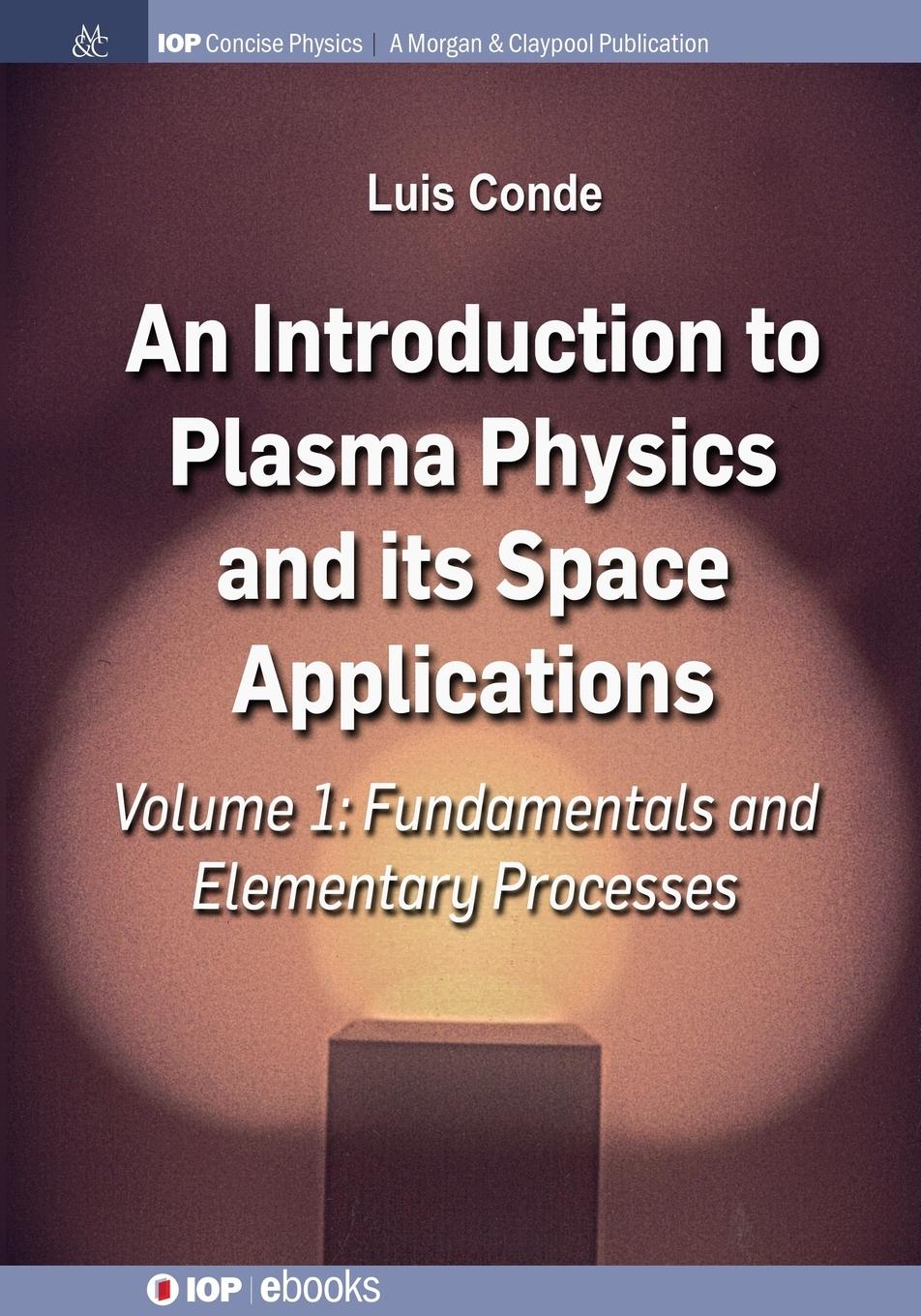 Vorderes Coverbild An Introduction to Plasma Physics and Its Space Applications, Volume 1