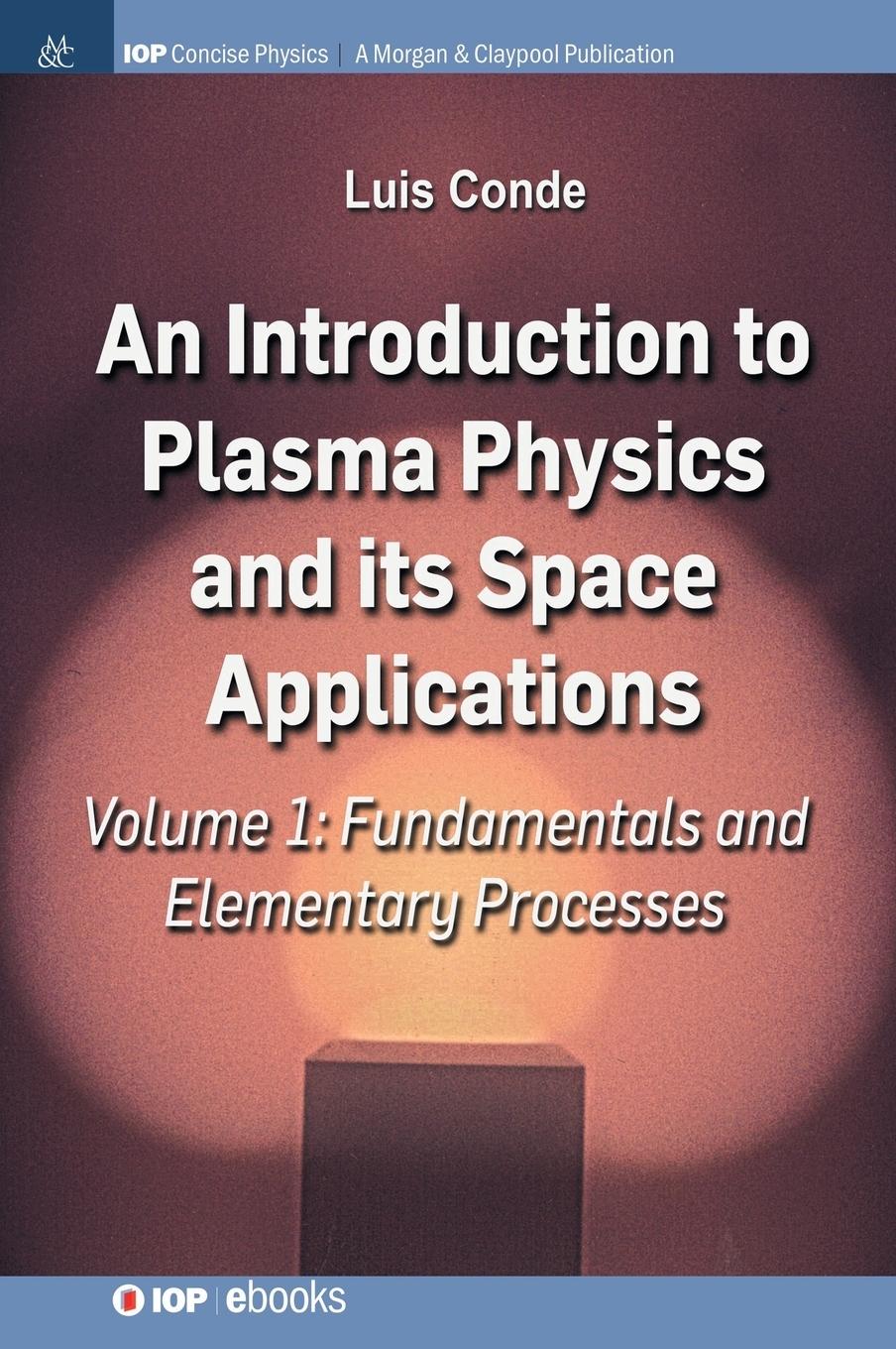 Vorderes Coverbild An Introduction to Plasma Physics and Its Space Applications, Volume 1