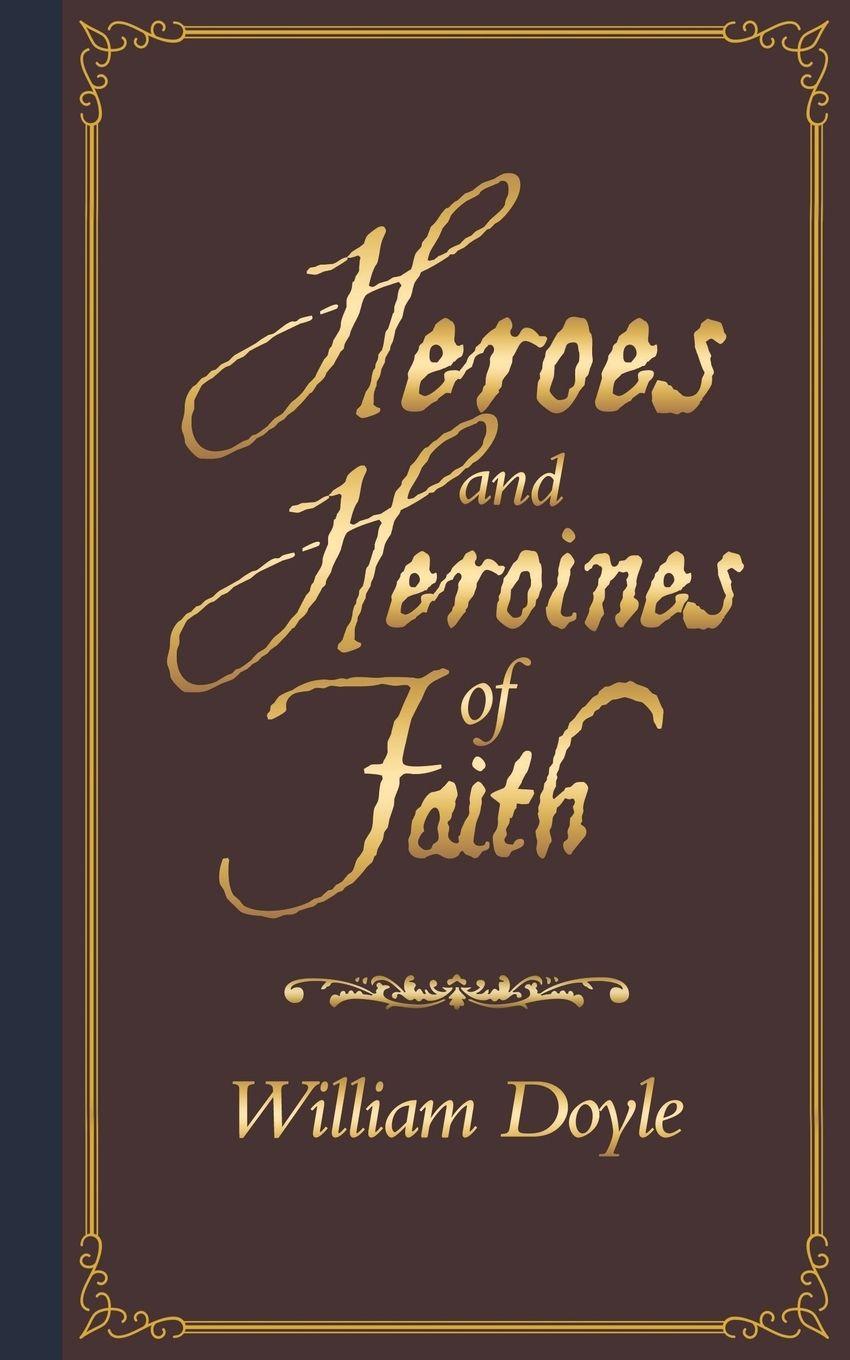 Vorderes Coverbild Heroes   and  Heroines of   Faith