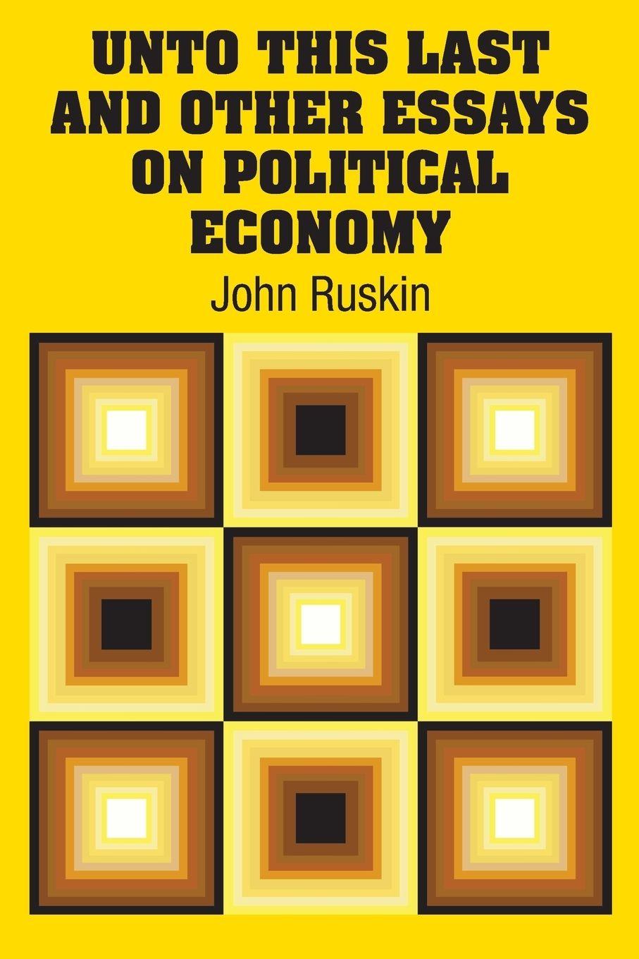 Vorderes Coverbild Unto This Last and Other Essays on Political Economy