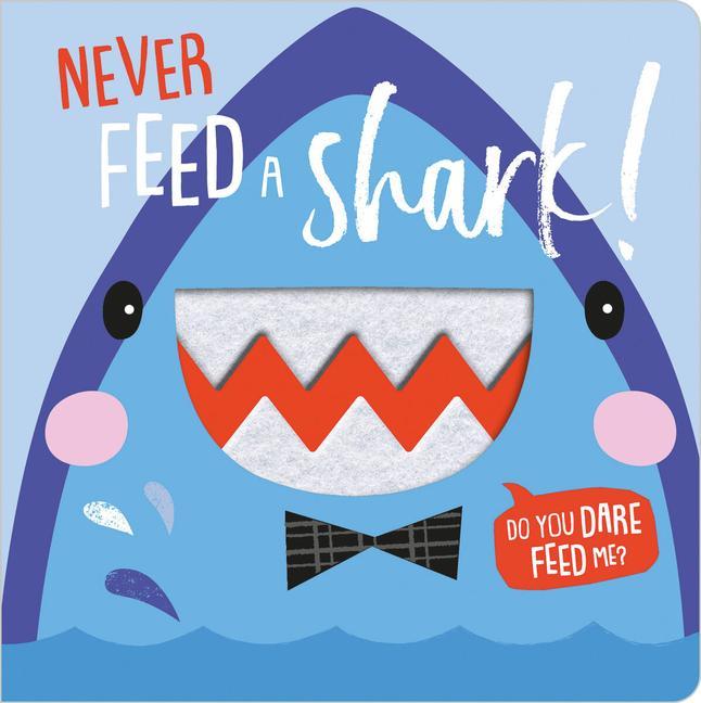 Vorderes Coverbild Never Feed a Shark!