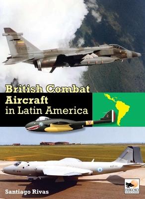 Vorderes Coverbild British Combat Aircraft in Latin America