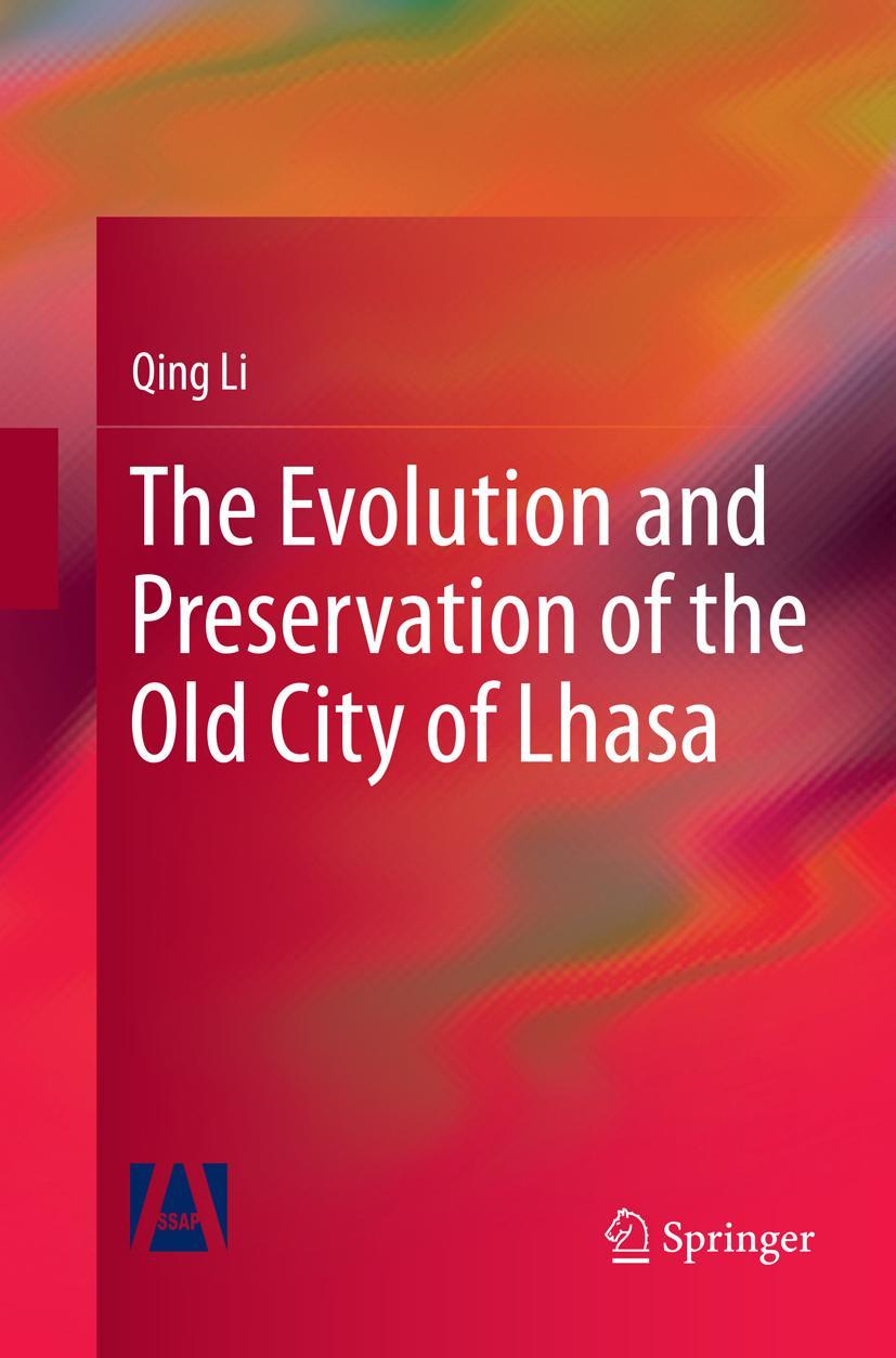 Vorderes Coverbild The Evolution and Preservation of the Old City of Lhasa