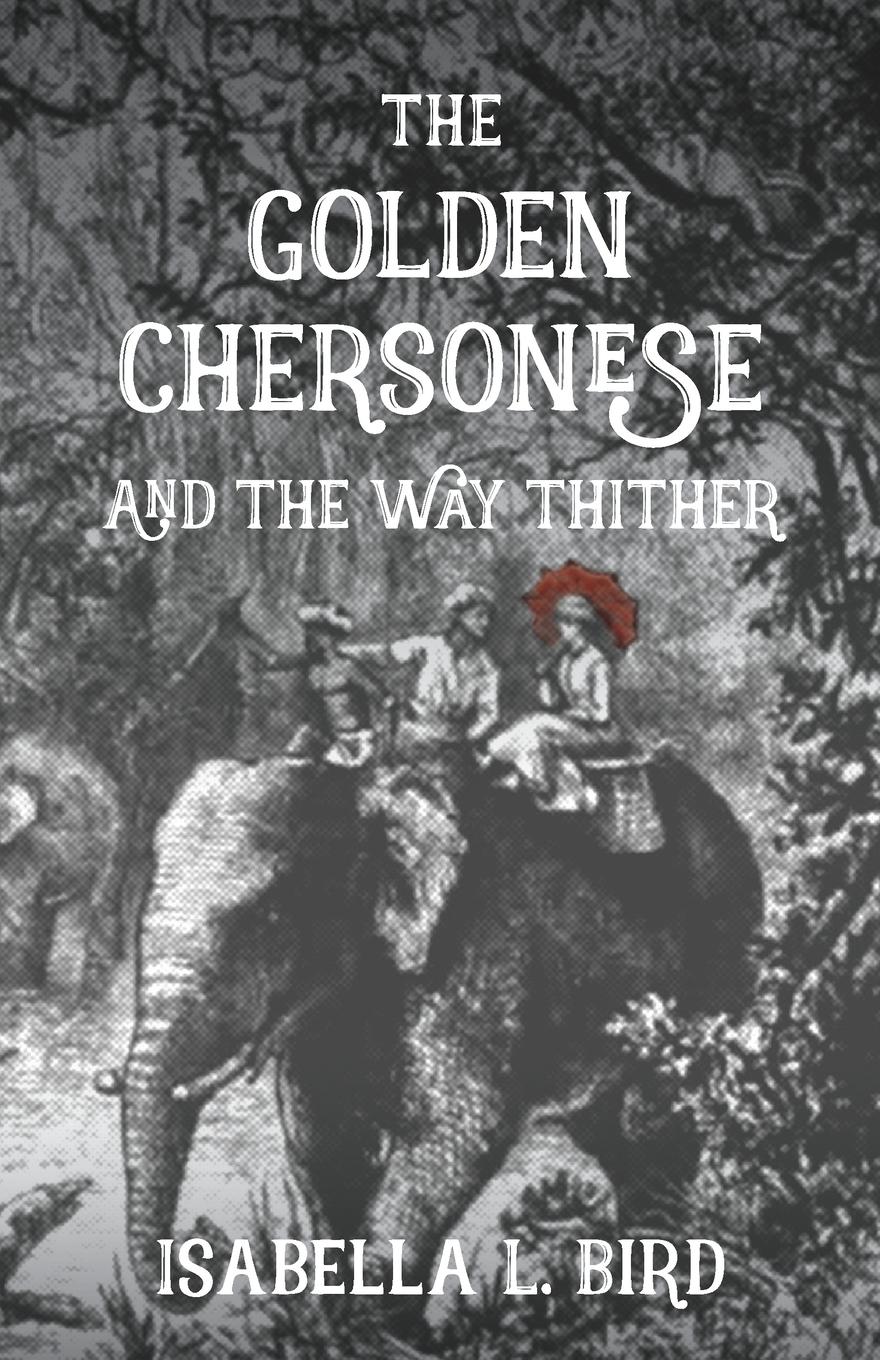Vorderes Coverbild The Golden Chersonese and The Way Thither