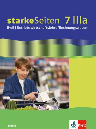 Vorderes Coverbild starkeSeiten BwR - Betriebswirtschaftslehre/ Rechnungswesen 7 IIIa. Schülerbuch Klasse 7. Ausgabe Bayern Realschule
