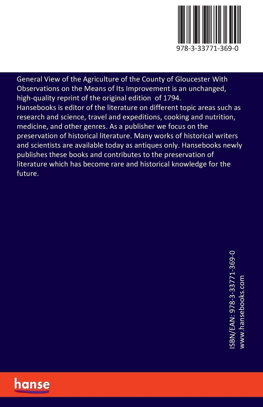 Rückseitencover General View of the Agriculture of the County of Gloucester With Observations on the Means of Its Improvement