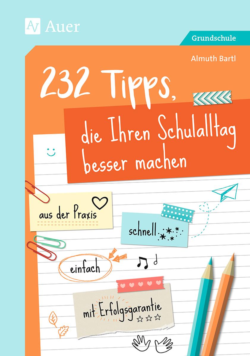Vorderes Coverbild 232 Tipps, die Ihren Schulalltag besser machen