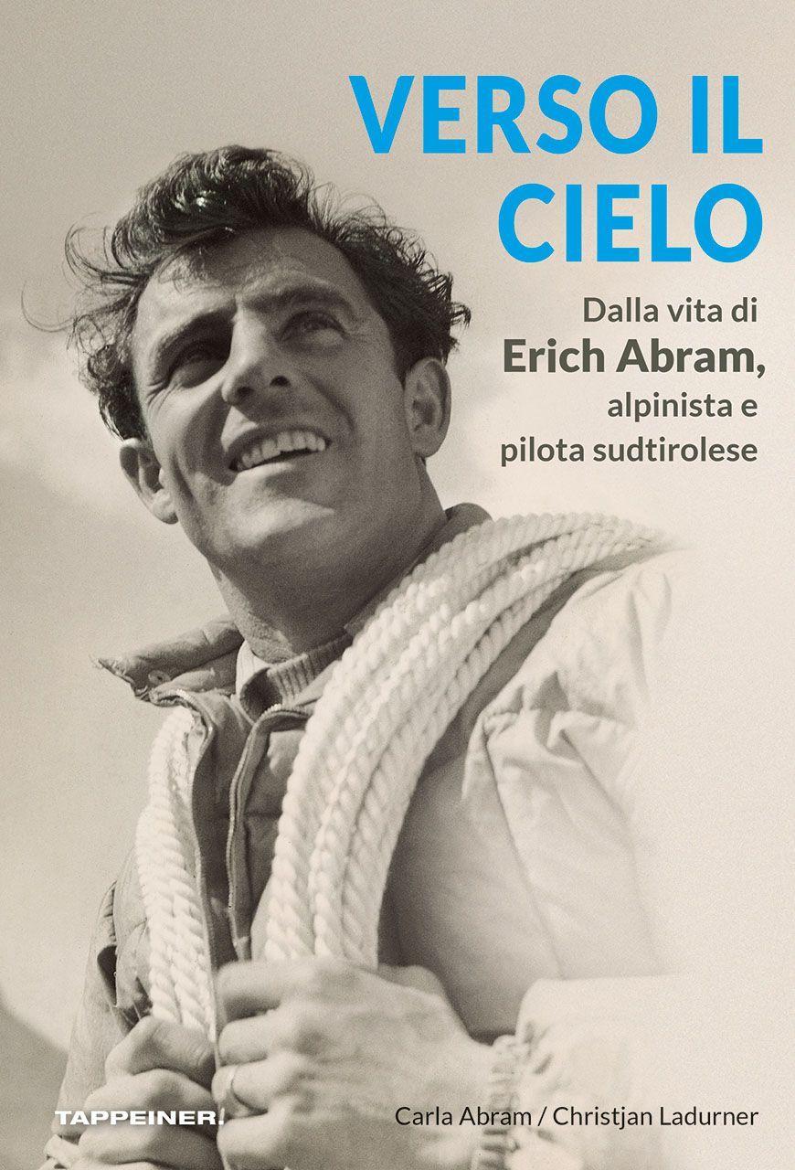 Vorderes Coverbild Verso il cielo. Dalla vita di Erich Abram, alpinista e pilota sudtirolese