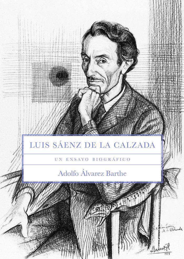 Vorderes Coverbild Luis Sáenz de la Calzada : un ensayo biográfico