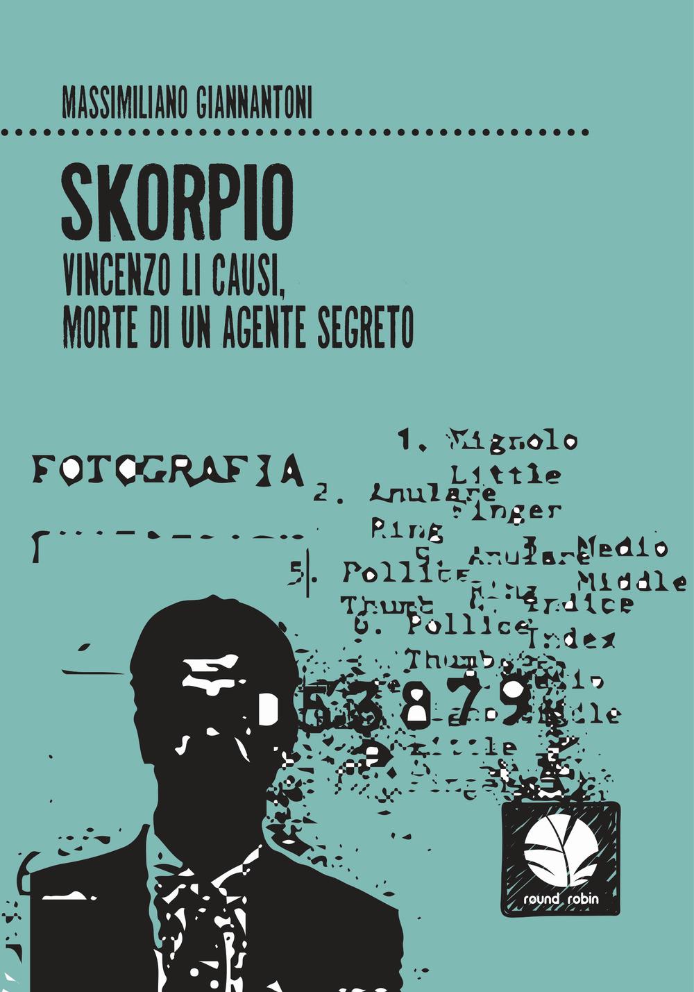 Vorderes Coverbild Skorpio. Vincenzo Li Causi, morte di un agente segreto