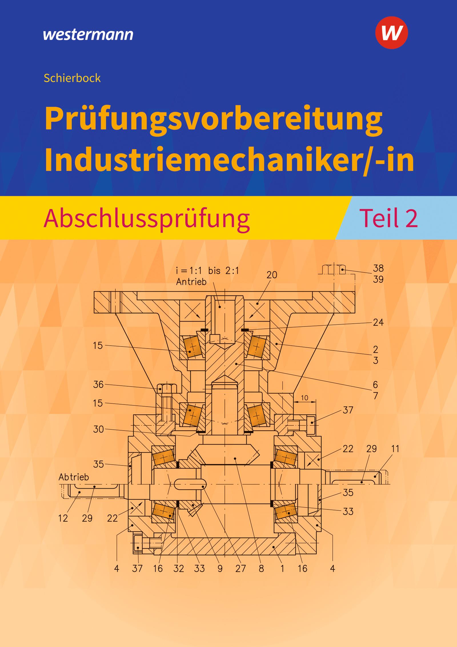 Vorderes Coverbild Prüfungsvorbereitung Industriemechaniker/-in. Abschlussprüfung Teil 2