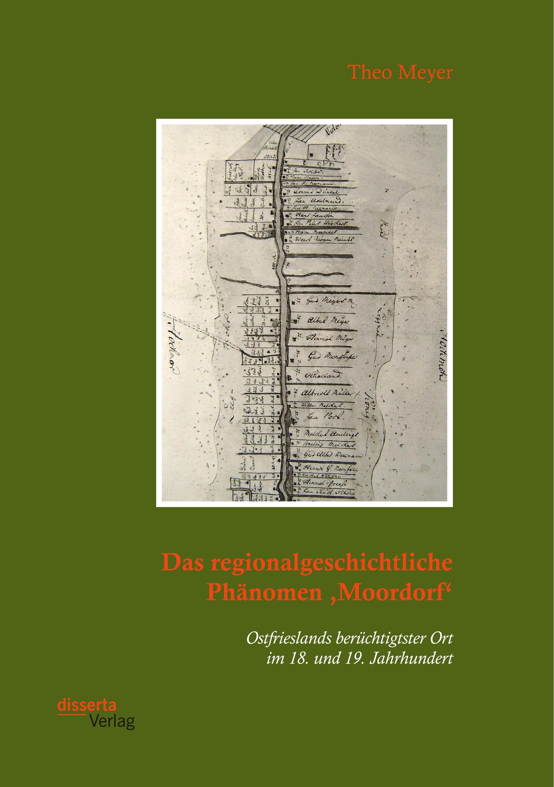 Vorderes Coverbild Das regionalgeschichtliche Phänomen 'Moordorf'. Ostfrieslands berüchtigtster Ort im 18. und 19. Jahrhundert