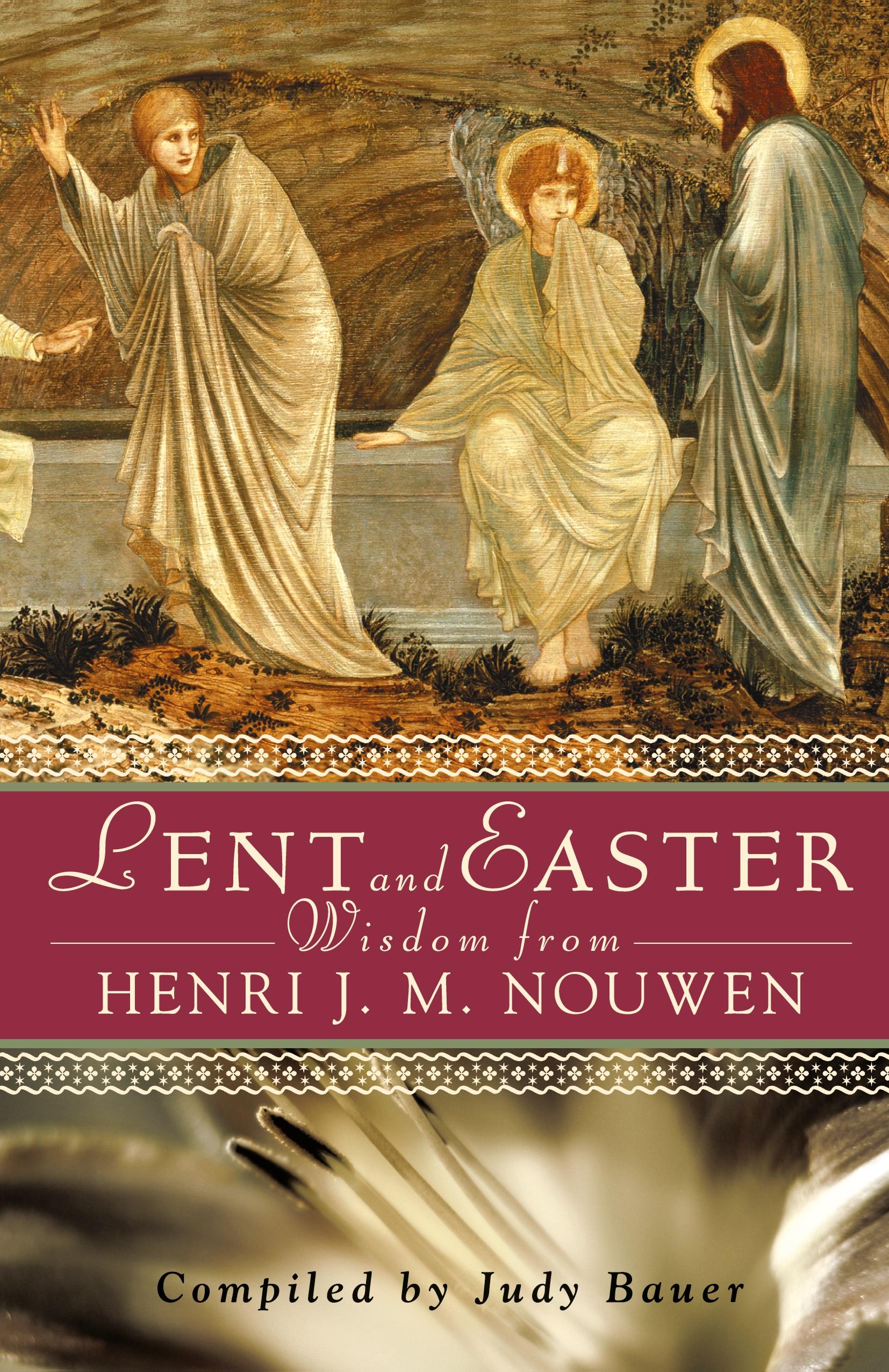 Vorderes Coverbild Lent and Easter Wisdom from Henri J. M. Nouwen