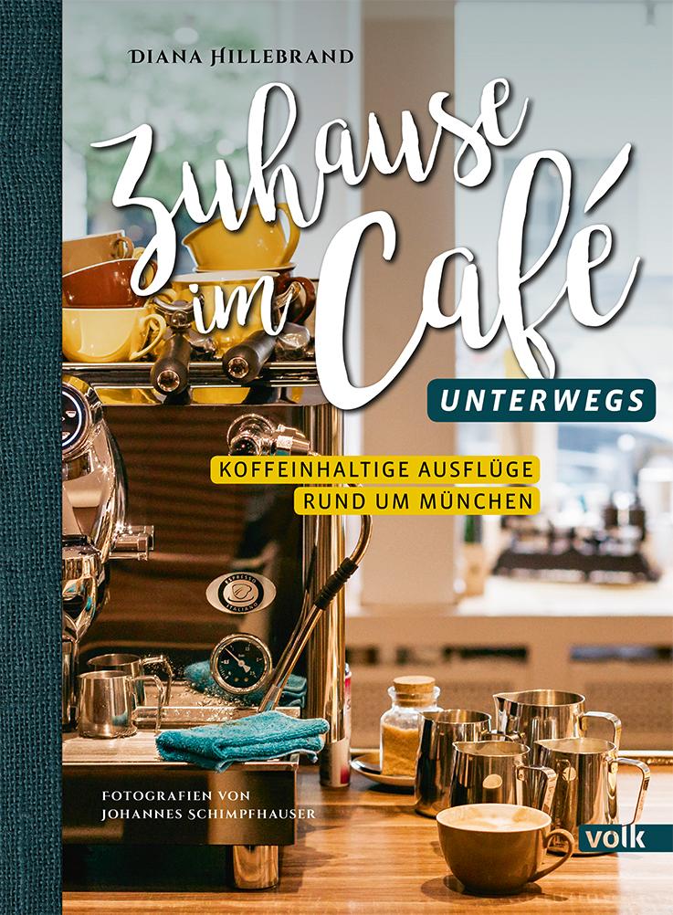 Vorderes Coverbild Zuhause im Café - unterwegs