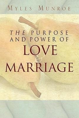 Vorderes Coverbild Purpose and Power of Love and Marriage
