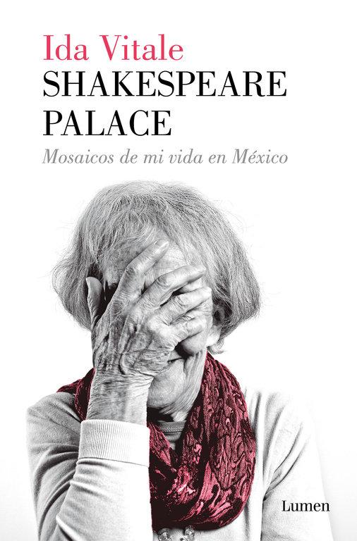 Vorderes Coverbild Shakespeare palace : mosaicos de mi vida en México