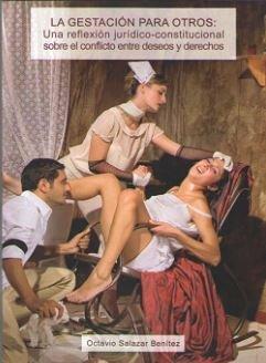 Vorderes Coverbild La gestación para otros : una reflexión jurídico-constitucional sobre el conflicto entre deseos y derechos