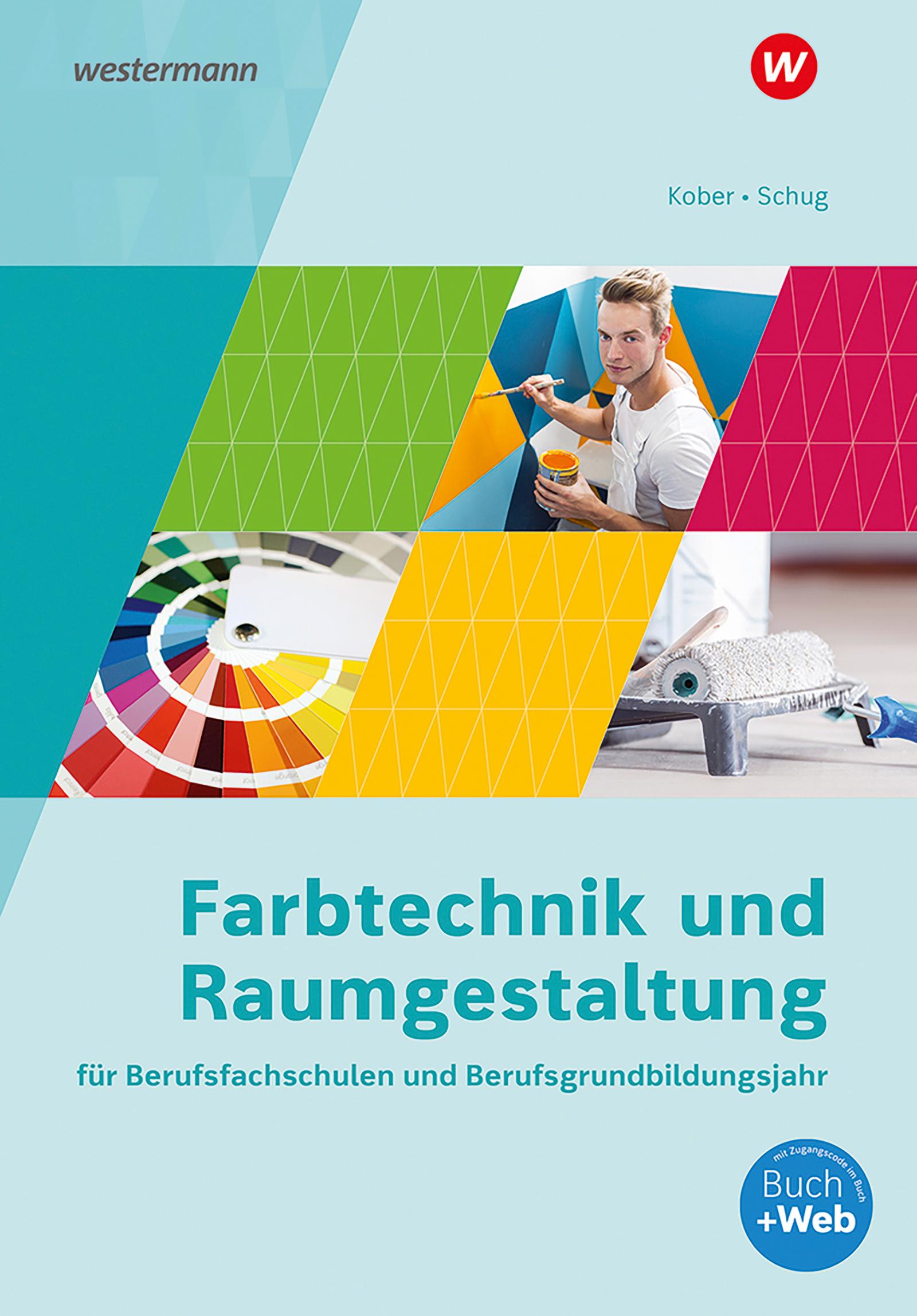Vorderes Coverbild Farbtechnik und Raumgestaltung für Berufsfachschulen und Berufsgrundbildungsjahr. Schulbuch