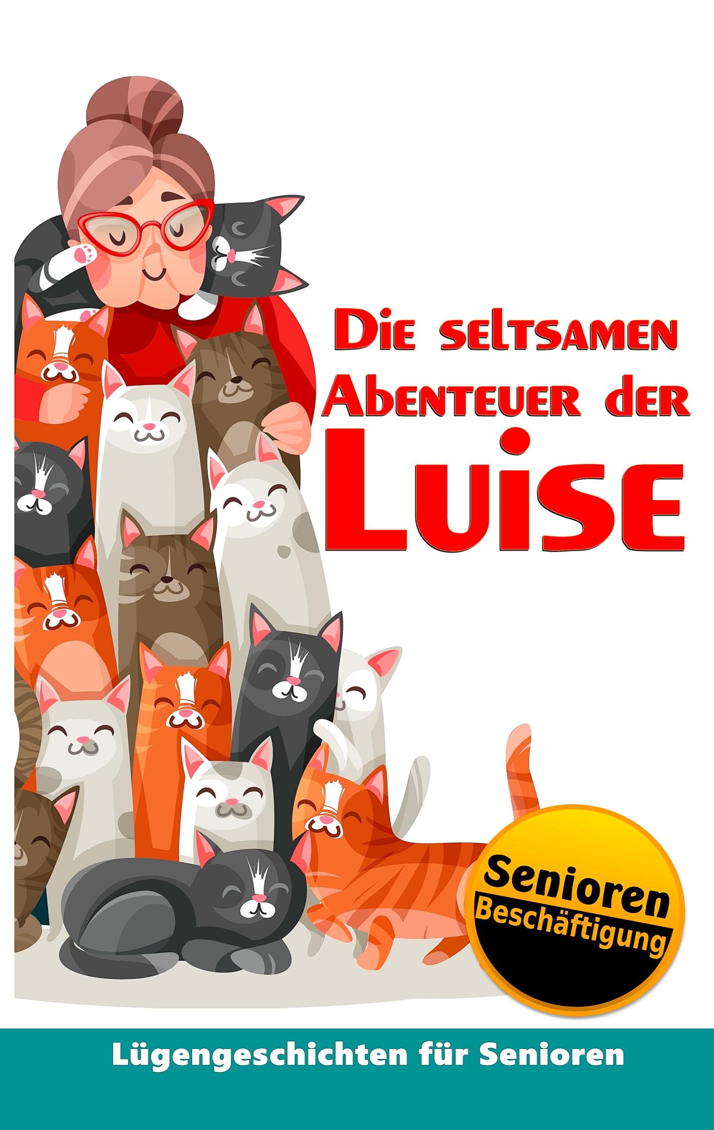 Vorderes Coverbild Die seltsamen Abenteuer der Luise