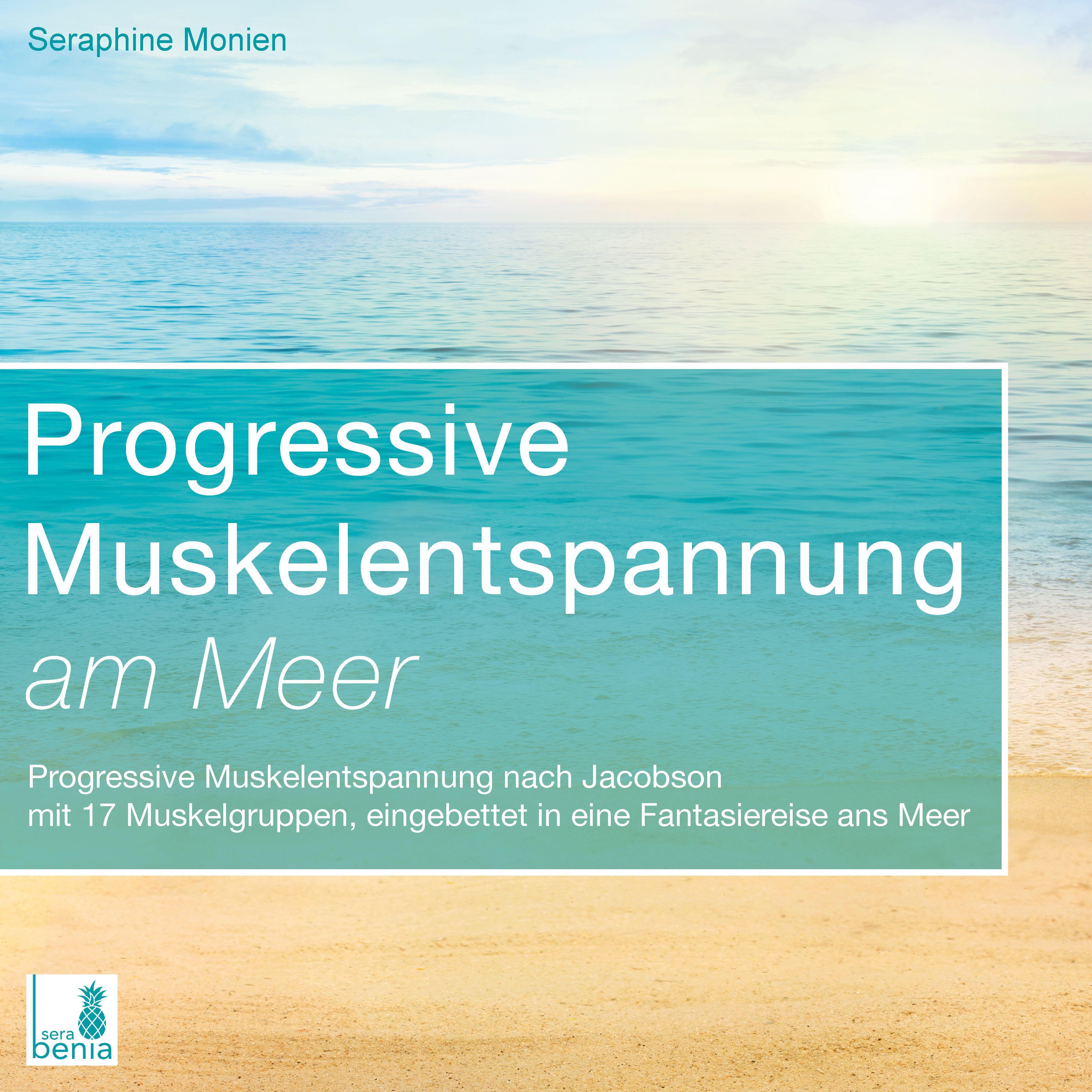 Vorderes Coverbild Progressive Muskelentspannung am Meer {Progressive Muskelentspannung, Jacobson, 17 Muskelgruppen} inkl. Fantasiereise - CD