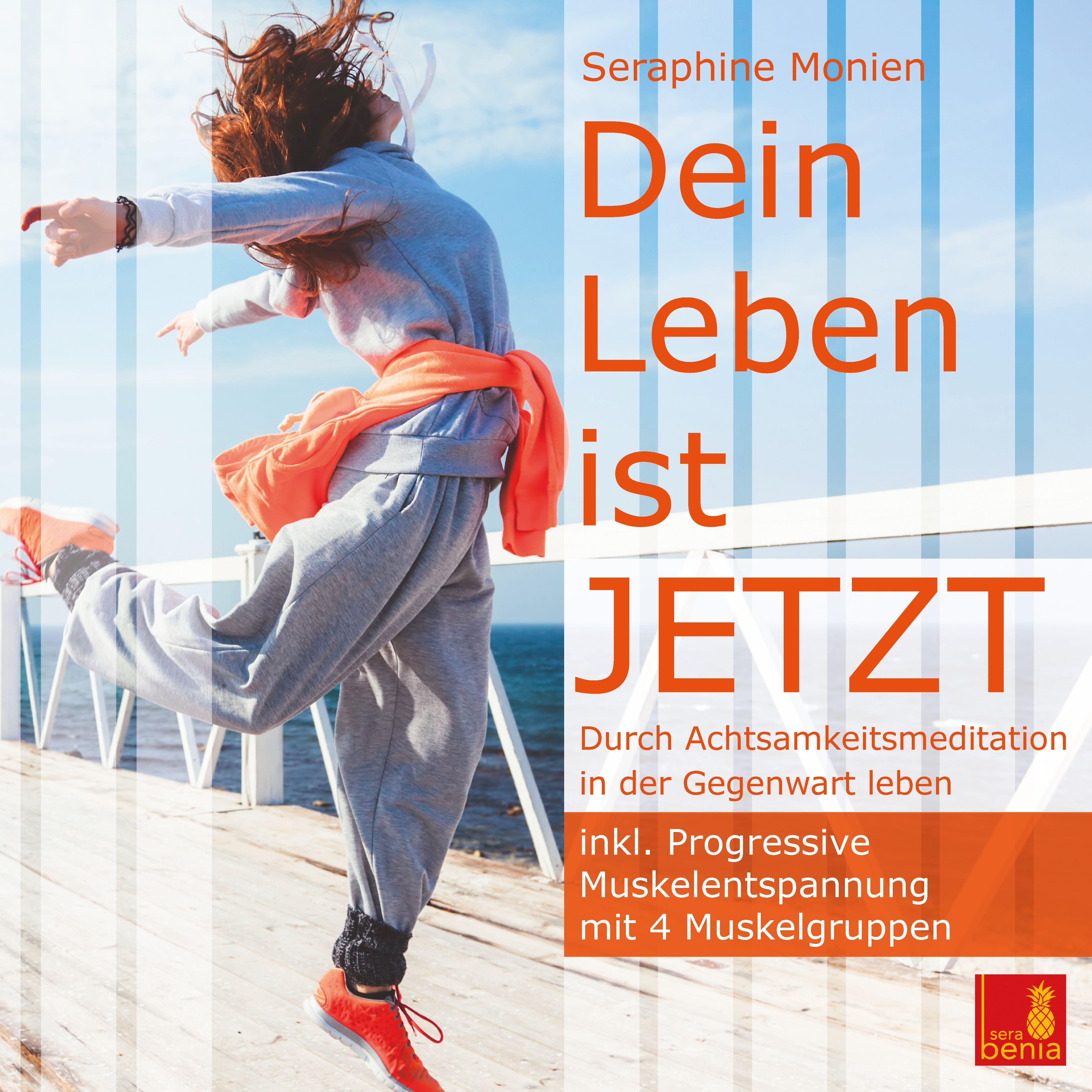 Vorderes Coverbild Dein Leben ist Jetzt {Durch Achtsamkeitsmeditation in der Gegenwart leben} - inkl. Progressive Muskelentspannung