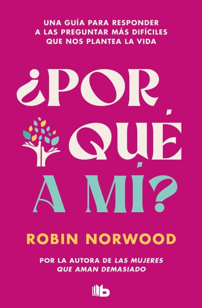 Vorderes Coverbild ¿Por Qué a Mí? / Why Me? Why This? Why Now?: A Guide to Answering Life's Toughest Questions