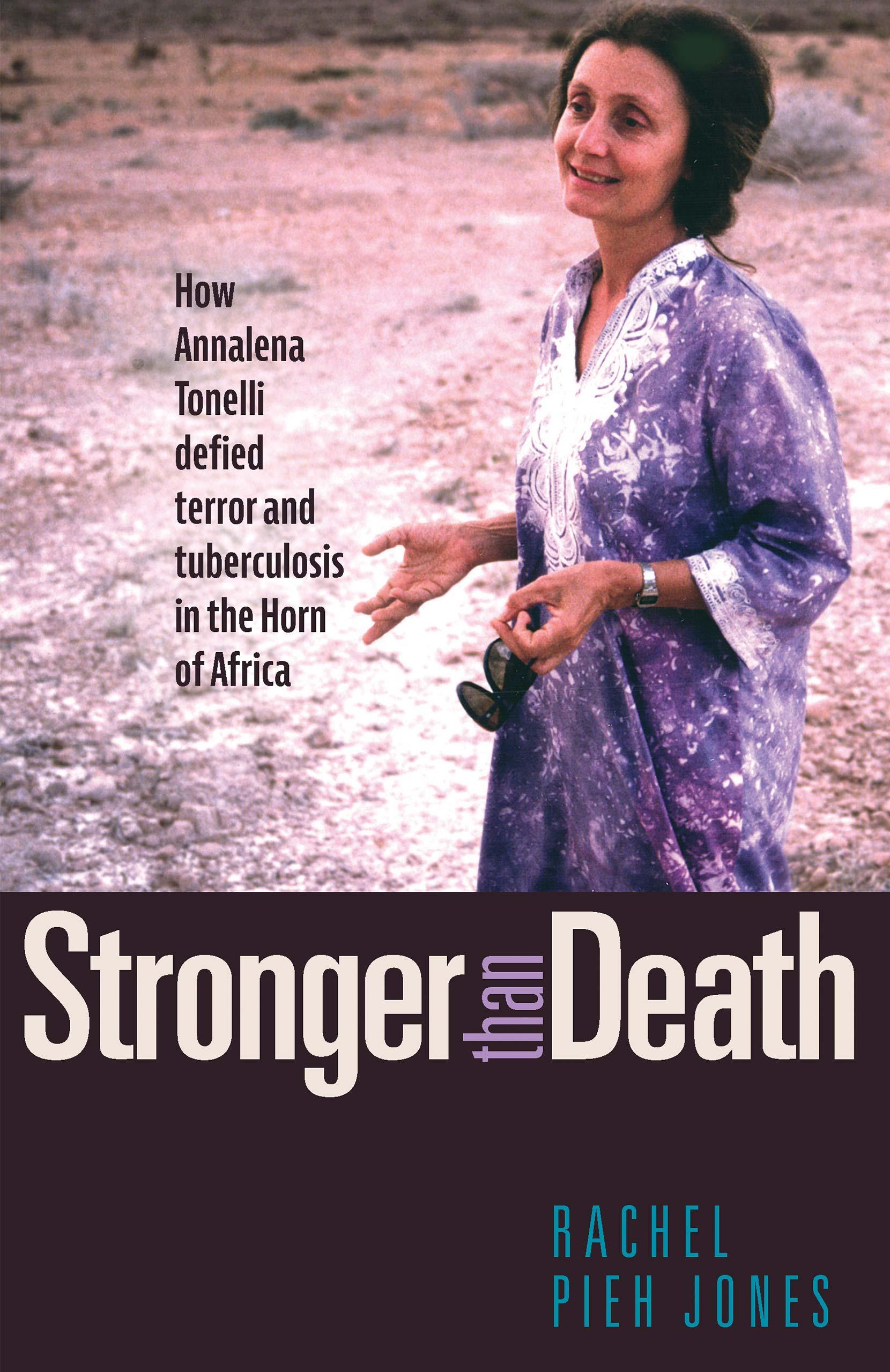Vorderes Coverbild Stronger Than Death: How Annalena Tonelli Defied Terror and Tuberculosis in the Horn of Africa