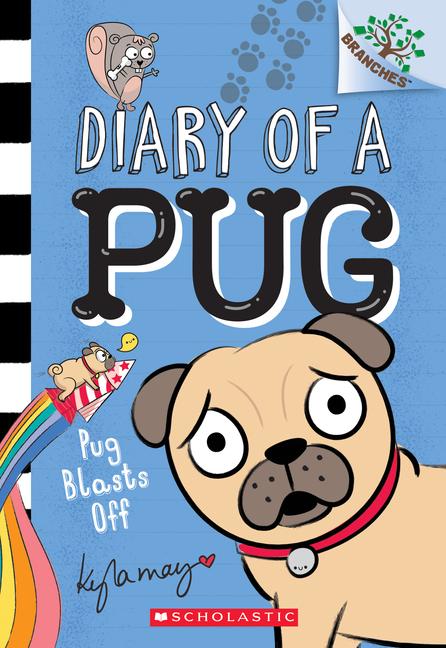 Vorderes Coverbild Pug Blasts Off: A Branches Book (Diary of a Pug #1)