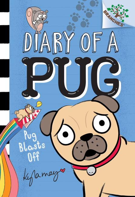 Vorderes Coverbild Pug Blasts Off: A Branches Book (Diary of a Pug #1)