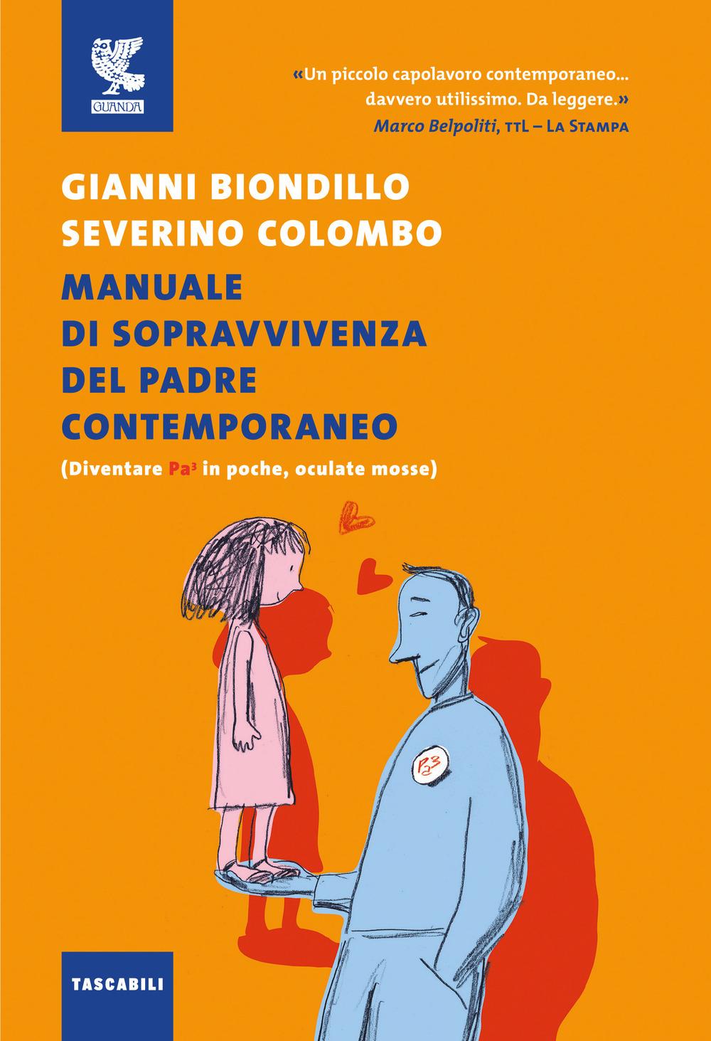 Vorderes Coverbild Manuale di sopravvivenza del padre contemporaneo. (Diventare Pa3 in poche, oculate mosse)