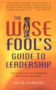 Vorderes Coverbild The Wise Fool's Guide to Leadership