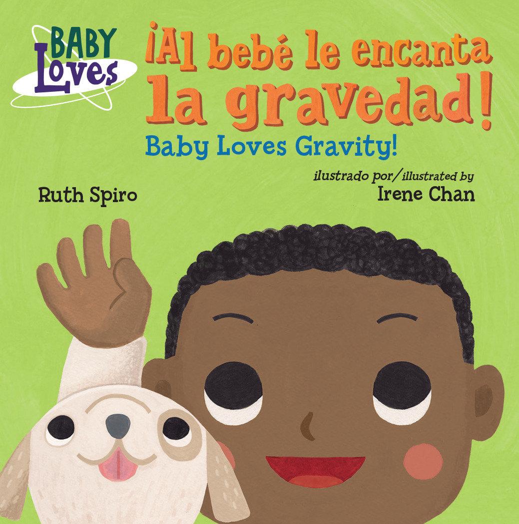 Vorderes Coverbild ¡Al Bebé Le Encanta La Gravedad! / Baby Loves Gravity! (Spanish Bilingual Edition)