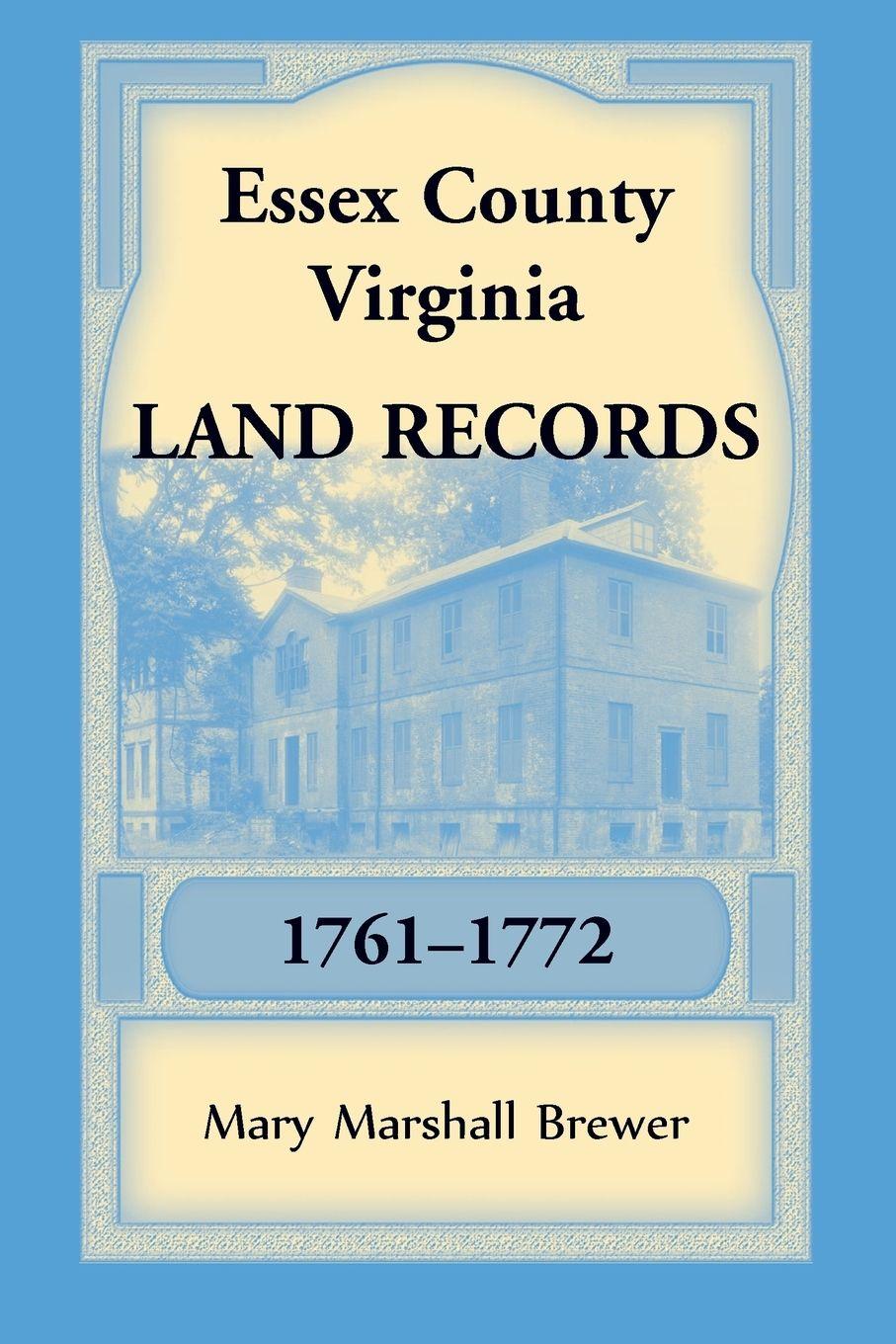 Vorderes Coverbild Essex County, Virginia Land Records, 1761-1772