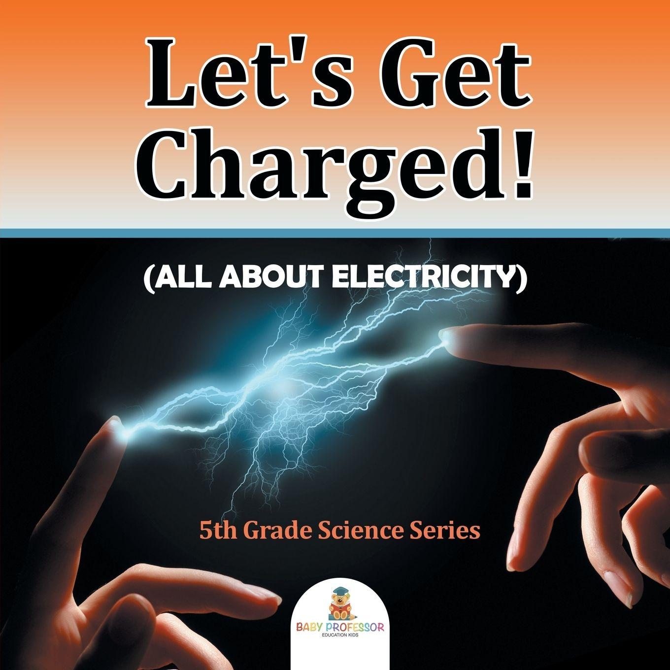 Vorderes Coverbild Let's Get Charged! (All About Electricity)