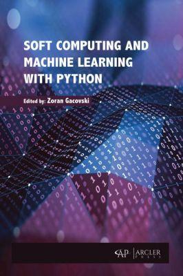 Vorderes Coverbild Soft Computing and Machine Learning with Python