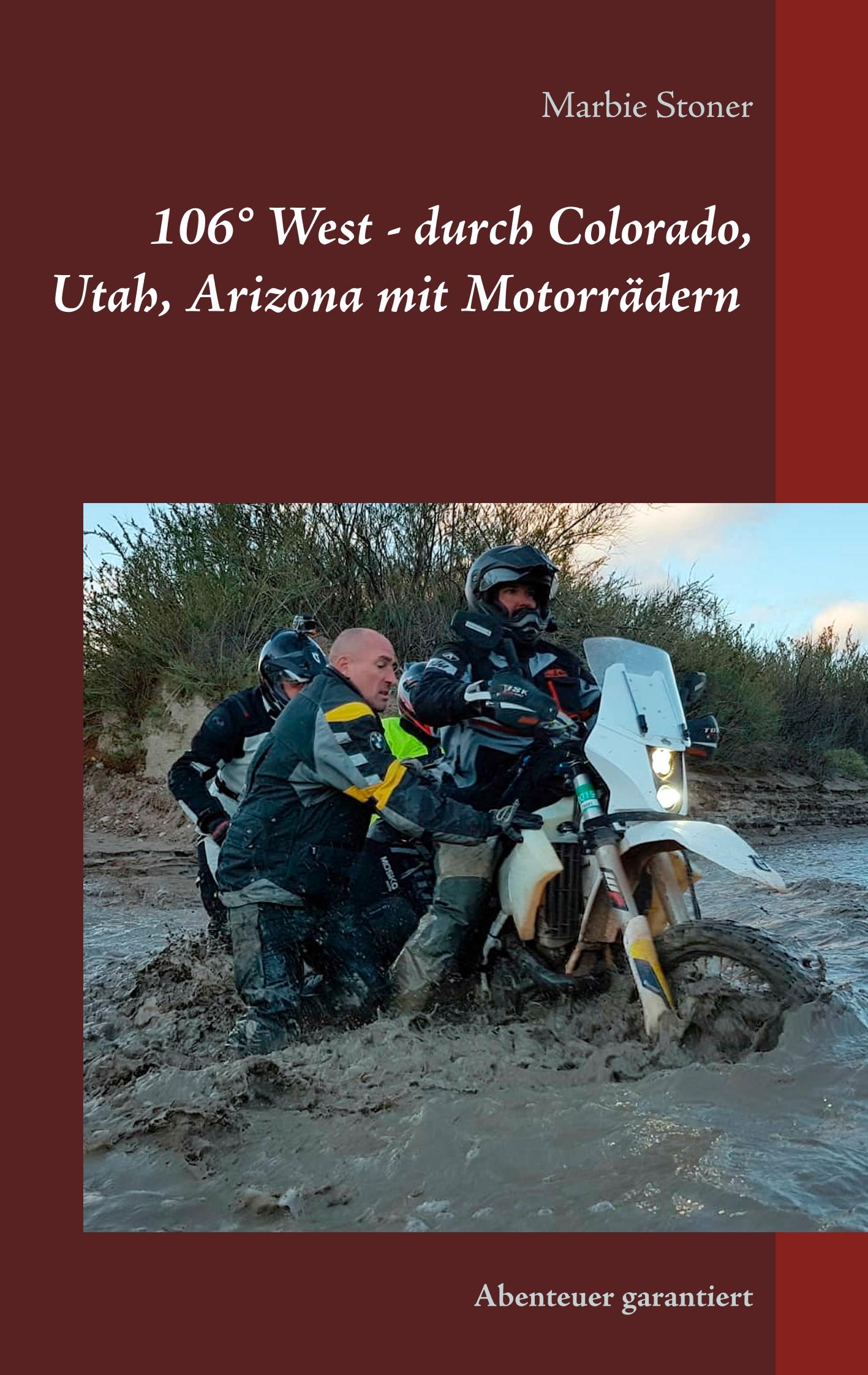 Vorderes Coverbild USA 106° West -  durch Colorado, Utah, Nord-Arizona mit Motorrädern