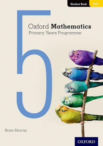 Vorderes Coverbild Oxford Mathematics Primary Years Programme Student Book 5