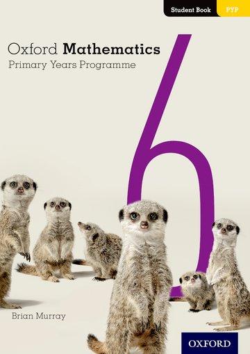 Vorderes Coverbild Oxford Mathematics Primary Years Programme Student Book 6