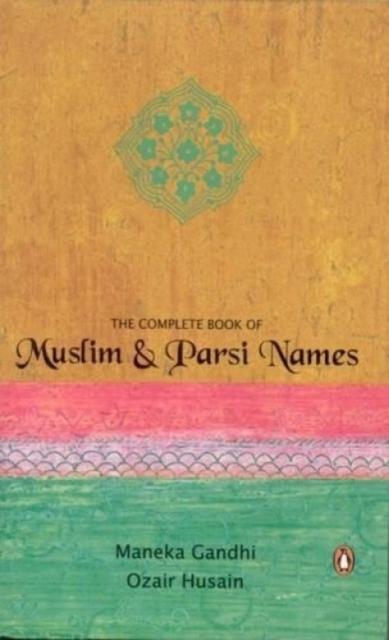 Vorderes Coverbild The Complete Book Of Muslim & Parsi Names