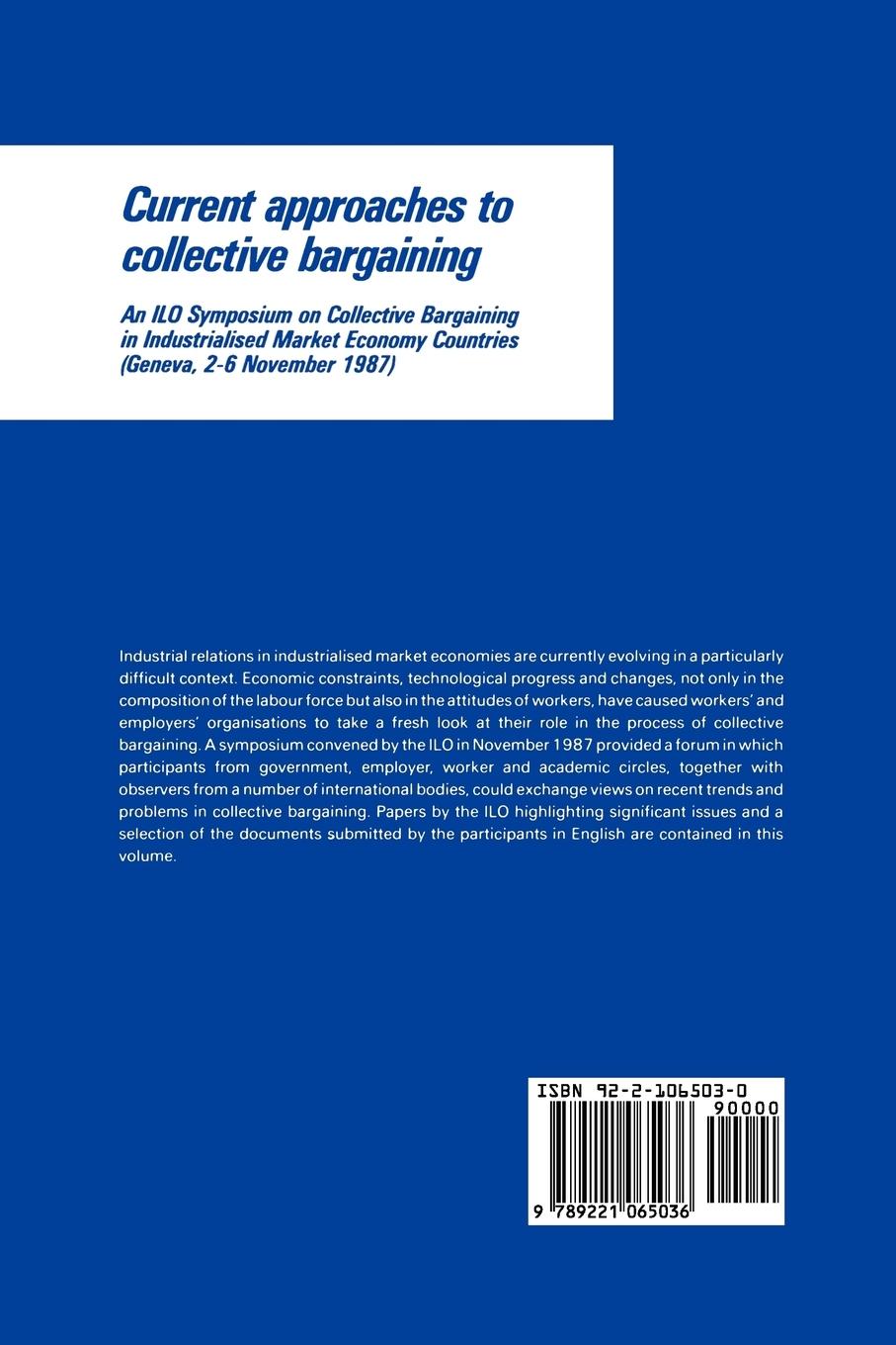 Rückseitencover Current approaches to collective bargaining. An ILO symposium on collective bargaining in industrialised market economy countries (Labour-Management R
